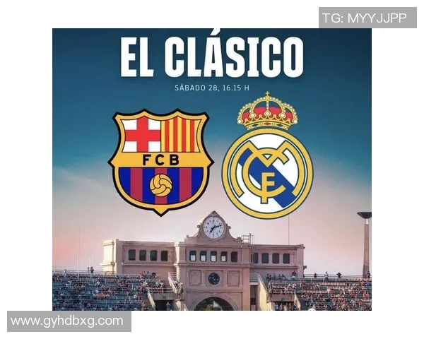 皇马与巴萨对决时间安排及赛季精彩赛事一览 皇马与巴萨对决时间安排及赛季精彩赛事一览